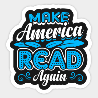 Make America Read Again. Trump Parody. Sticker